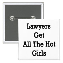 Lawyers Get All The Hot Girls Buttons