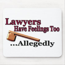 Lawyers Have Feelings Too ... Allegedly Mousepad