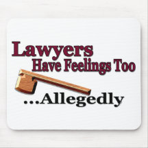 Lawyers Have Feelings Too ... Allegedly Mousepad