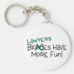 Lawyers Have More Fun Key Chains