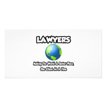 Lawyers...Making the World a Better Place Photo Card Template