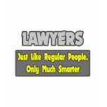 Lawyers...Smarter t-shirts