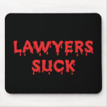 Lawyers Suck Mouse Pad