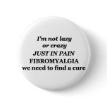 lazy crazy fibromyalgia buttons
