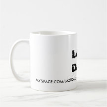 LAZY DAZE, MYSPACE.COM/LAZTDAZE1904 MUGS