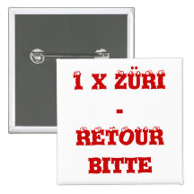 Le bouton 1 x Züri - retour demande Pin's