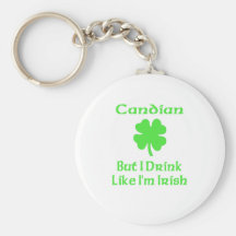 Le Canadien mais moi boivent comme je suis irlanda Porte-clef
