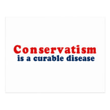 Le conservatisme est une maladie durcissable cartes postales