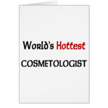 Le Cosmetologist le plus chaud des mondes Carte De Vœux