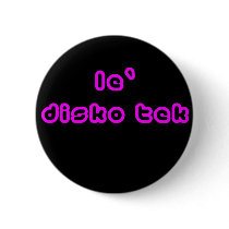 Le' Disko Tek Button