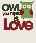 Le hibou que vous avez besoin est amour t-shirts