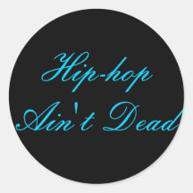 Le hip-hop n'est pas mort autocollants ronds