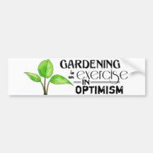 Le jardinage est un exercice dans l'optimisme adhésif pour voiture
