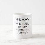 Le métal lourd est mon café de matin tasses à café