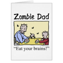 Le papa de zombi, mangent vos cerveaux cartes de vœux