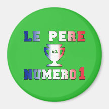 Le Père Numero 1 #1 Dad in French Father's Day Magnet