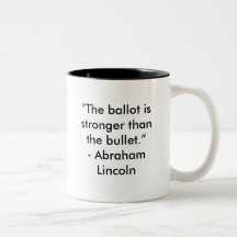 "Le vote est plus fort que la balle. " Tasses À Café