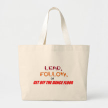 "Lead, Follow" bag