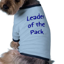 Leader of the Pack Dog Shirt pet clothing