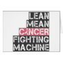lean mean cancer fighting machine greeting card