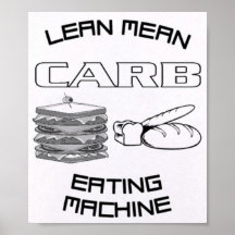 LEAN MEAN CARB EATING MACHINE POSTERS