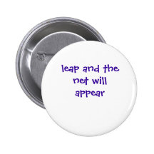 leap and the net will appear pinback button