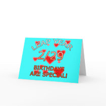 Leap Year Birthdays Are Special! Greeting Card