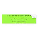 Learn about Chronic Lyme Disease bumper stickers