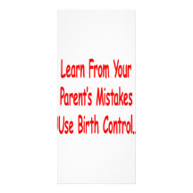 Learn From Your Parents Mistakes Use Birth Control Rack Card Template