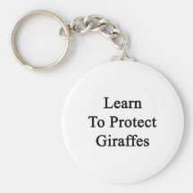 Learn To Protect Giraffes Keychain