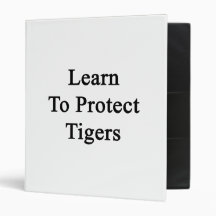 Learn To Protect Tigers Binders