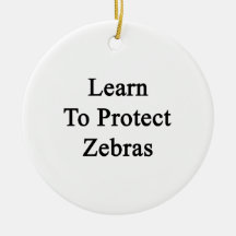 Learn To Protect Zebras Christmas Tree Ornament