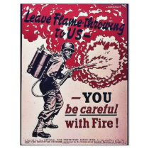 Leave Flame Throwing To Us Flyers