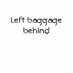 Left baggage behind t-shirts