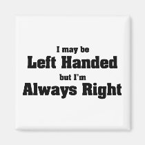 Left Handed magnets