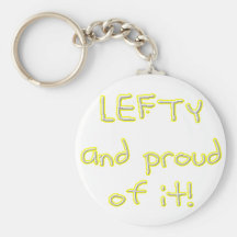 Lefty and Proud of it! Yellow and white text Keychain