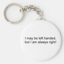 Lefty's are always right keychain