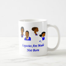 Legacies are made mugs