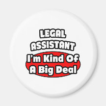 Legal Assistant ... Big Deal Magnet