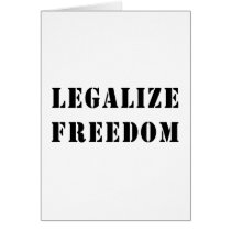 Legalize Freedom Greeting Card