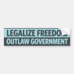 Legalize Freedom, Outlaw Government Bumper Sticker
