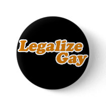 Legalize Gay Button