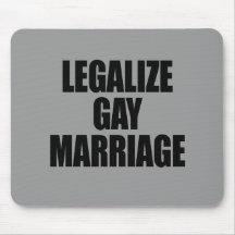 LEGALIZE GAY MARRIAGE MOUSE MAT