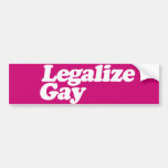 LEGALIZE GAY -.png Bumper Sticker