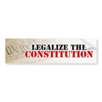 Legalize The Constitution Bumper Stickers