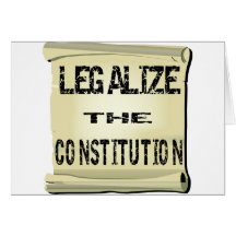 Legalize The Constitution Greeting Cards
