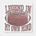 Legend in My Own Mind Football Gear Refrigerator Magnets