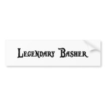 Legendary Basher Bumper Sticker