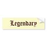 Legendary bumper sticker 2