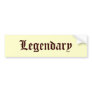 Legendary bumper sticker 2